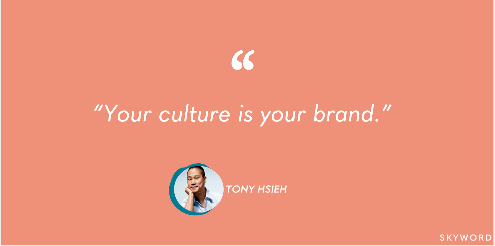 your culture is your brand quote